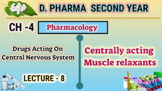 Muscle relaxants  CH4  L8  Pharmacology  Drugs acting on CNS  DPharm second year [upl. by Laamak]