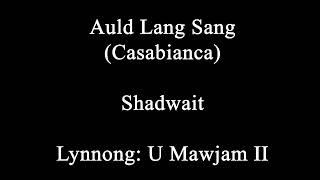 Auld Lang Sang  Shadwait [upl. by Enilarac]