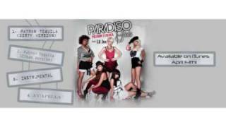 Paradiso Girls  Patron Tequila Promo CD Previews Available on ITunes April 14th [upl. by Gnut]