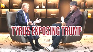 Tyrus Uncovers HIDDEN TRUTHS in Trump Interview [upl. by Sinnej]