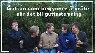 Erlend Mørch – Gutten som begynner å gråte når det blir guttastemning [upl. by Harts]