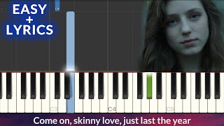 Birdy  Skinny Love Bon Iver EASY Piano Tutorial  Lyrics [upl. by Atte236]