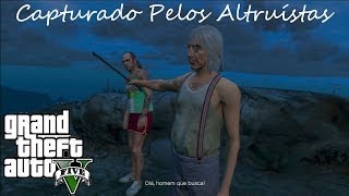 GTA V  Evento Aleatório Secreto  Capturado Pelos Altruístas  100 Mil Dólares Sem Spoiler ptbr [upl. by Lavern]