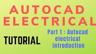 Autocad electrical Tutorial Introduction Part 1 [upl. by Sairahcaz307]