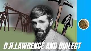 D H Lawrence amp Dialect A Raight Racket [upl. by Nicolis125]