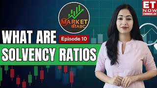 Solvency Ratios In Stock Market  How To Use  Basics Of Stock Market  Market की ABC  ET Now [upl. by Nnoryt]