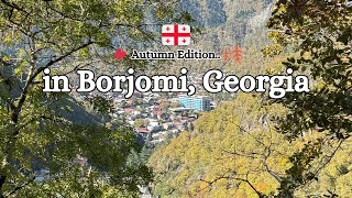 Borjomi Georgia 🇬🇪  Autumn Edition 🍂 [upl. by Itch814]