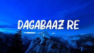 Shreya Ghoshal  Dagabaaz Re  Lyrics [upl. by Leamsi373]