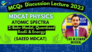 2Bohr Model Quantized Radii amp EnergyAtomic SpectraMCQs Discussion LectureSAEED MDCAT [upl. by Leziar]