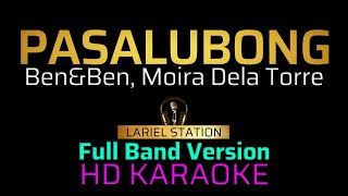 PASALUBONG  BenampBen and Moira Dela Torre Full Band Version  KARAOKE [upl. by Assenav]