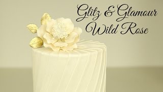 Sugarpaste Wild Rose Tutorial  Glitz amp Glamour  CAKE STYLE [upl. by Xonnel]