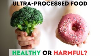 Why is ultraprocessed food harmful to humans [upl. by Christos]