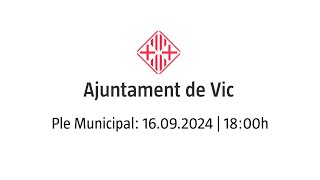 Ple Municipal  Ajuntament de Vic  16092024 [upl. by Nancey]