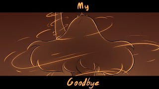 My Goodbye  Animatic [upl. by Kenneth]