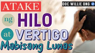 Atake ng Hilo at Vertigo Mabisang Lunas – by Doc Willie Ong 1032 [upl. by Vinna862]