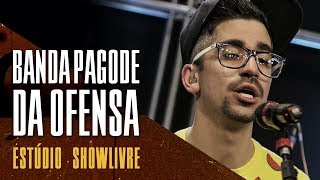 quotUm dia lindo pra viverquot  Banda Pagode da Ofensa no Estúdio Showlivre 2017 [upl. by Kort]