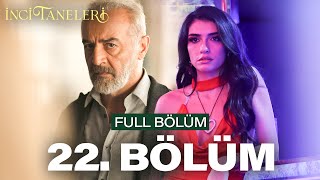 İnci Taneleri – 22 Bölüm [upl. by Vitoria]