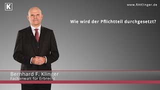 Durchsetzung amp Einforderung des Pflichtteils  RA Klinger [upl. by Asa928]