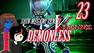 Shin Megami Tensei VVengeance Demonless Stream 23  Empyrean Ascent [upl. by Ninerb516]