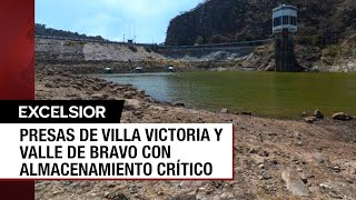 Presas de Villa Victoria y Valle de Bravo mantienen bajos nivel de agua [upl. by Brigette659]