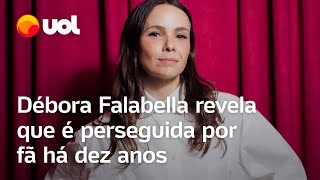 Débora Falabella revela que é perseguida por fã há 10 anos stalker teve prisão preventiva confira [upl. by Amathist]