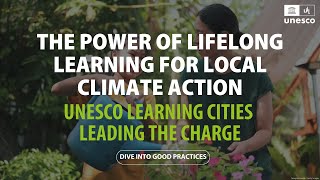 Global Network of Learning Cities Collection on Lifelong Learning for ClimateAction [upl. by Aretahs]