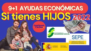 🚀💰AYUDAS economicas SI TIENES HIJOS guia 2022 💥Todas las ayudas por tener un hijo etoro [upl. by Dusty]