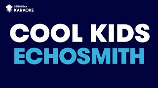 Cool Kids  Echosmith  KARAOKE WITH LYRICS [upl. by Pammie]