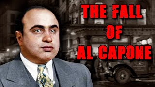 The Fall Of Al Capone [upl. by Oivat]