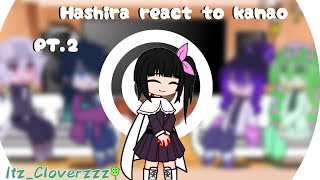 Hashira React To Kanao PT 2 itzCloverzzzDemon Slayer [upl. by Wenda309]