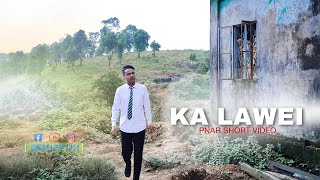 KA LAWEI  Pnar Short Video [upl. by Barri347]