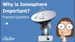 💯 Why is Ionosphere Important 22 Practical questions [upl. by Mart]