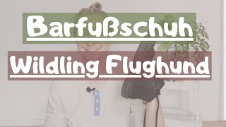 Barfußschuh quotWildling Flughundquot Erfahrungsbericht [upl. by Jammie]