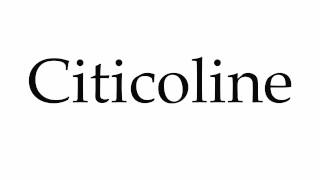 How to Pronounce Citicoline [upl. by Ekul882]