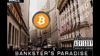 Banksters Paradise A Bitcoin Song [upl. by Yatnuahs]