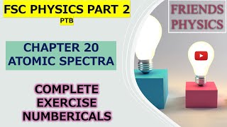 NUMERICALS  CHAPTER 20  ATOMIC SPECTRA  CLASS 12 PHYSICS  100 UNDERSTANDING [upl. by Rialc]