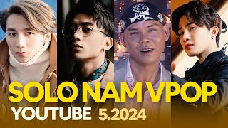 Top 50 Bài Hát Solo của Nam Nghệ Sĩ Vpop Nhiều View Nhất Youtube 052024  Top Solo Nam Vpop [upl. by Direj396]