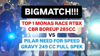 BIGMATCH GRAVY CBR249CC FULL SPEK VS ROTOBOX CBR BOREUP 285CC  PILAR NFS VS TOP1 MONAS RACE [upl. by Gnidleif111]