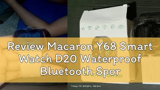 Review Macaron Y68 Smart Watch D20 Waterproof Bluetooth Sport SmartWatch Fitness Tracker Wristban [upl. by Enitsenre]