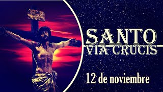 Vía crucis 12 de noviembre [upl. by Intyre235]