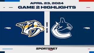 NHL Game 2 Highlights  Predators vs Canucks  April 23 2024 [upl. by Rma]