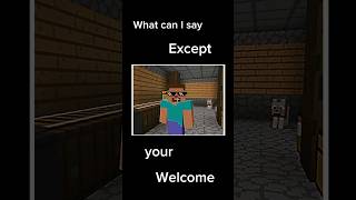 Your Welcome meme😅 minecraft pe shorts  OpenZane [upl. by Dori]