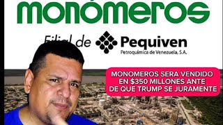 MONOMEROS SERA VENDIDO EN 350 MILLONES ANTE DE QUE TRUMP SE JURAMENTE [upl. by Jez518]