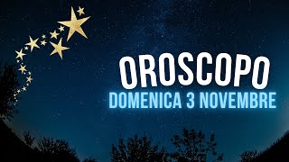 Oroscopo e classifica di Domenica 3 Novembre [upl. by Merrow]