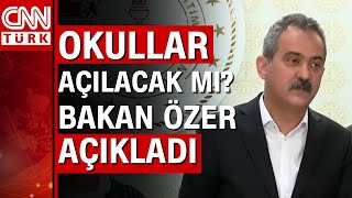 Milli Eğitim Bakanı Mahmut Özer okulların ne zaman açılacağını duyurdu [upl. by Timms17]