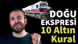 Doğu Ekspresine Gitmeden Önce Bilmeniz Gereken 10 Altın Kural [upl. by Barimah]