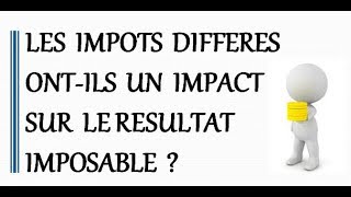 Les Impôts Différés Ontils Un Impact Sur Le Résultat Imposable  Vidéo 124 [upl. by Lawton]