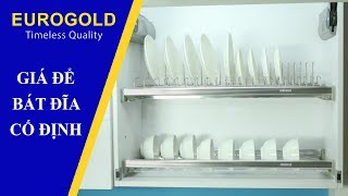 GIÁ ĐỂ BÁT ĐĨA CỐ ĐỊNH Phụ Kiện Tủ Bếp Eurogold  Eurogold Vietnam [upl. by Subak190]