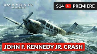 JFK Jrs Final Flight  Mayday Air Disaster [upl. by Viridissa]