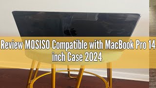 Review MOSISO Compatible with MacBook Pro 14 inch Case 2024 2023 2022 2021 Release M3 A2918 A2992 M2 [upl. by Norrag]